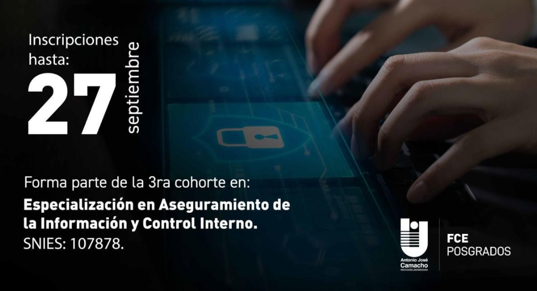 Convocatoria Abierta: Especialización en Aseguramiento de la Información y Control Interno